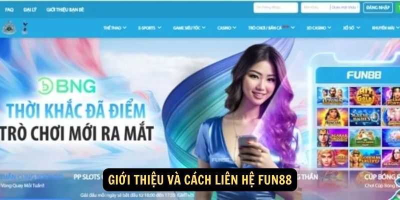 Giới thiệu và cách liên hệ Fun88