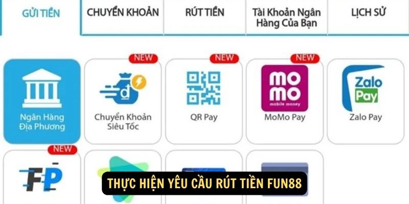 Thực hiện yêu cầu rút tiền Fun88